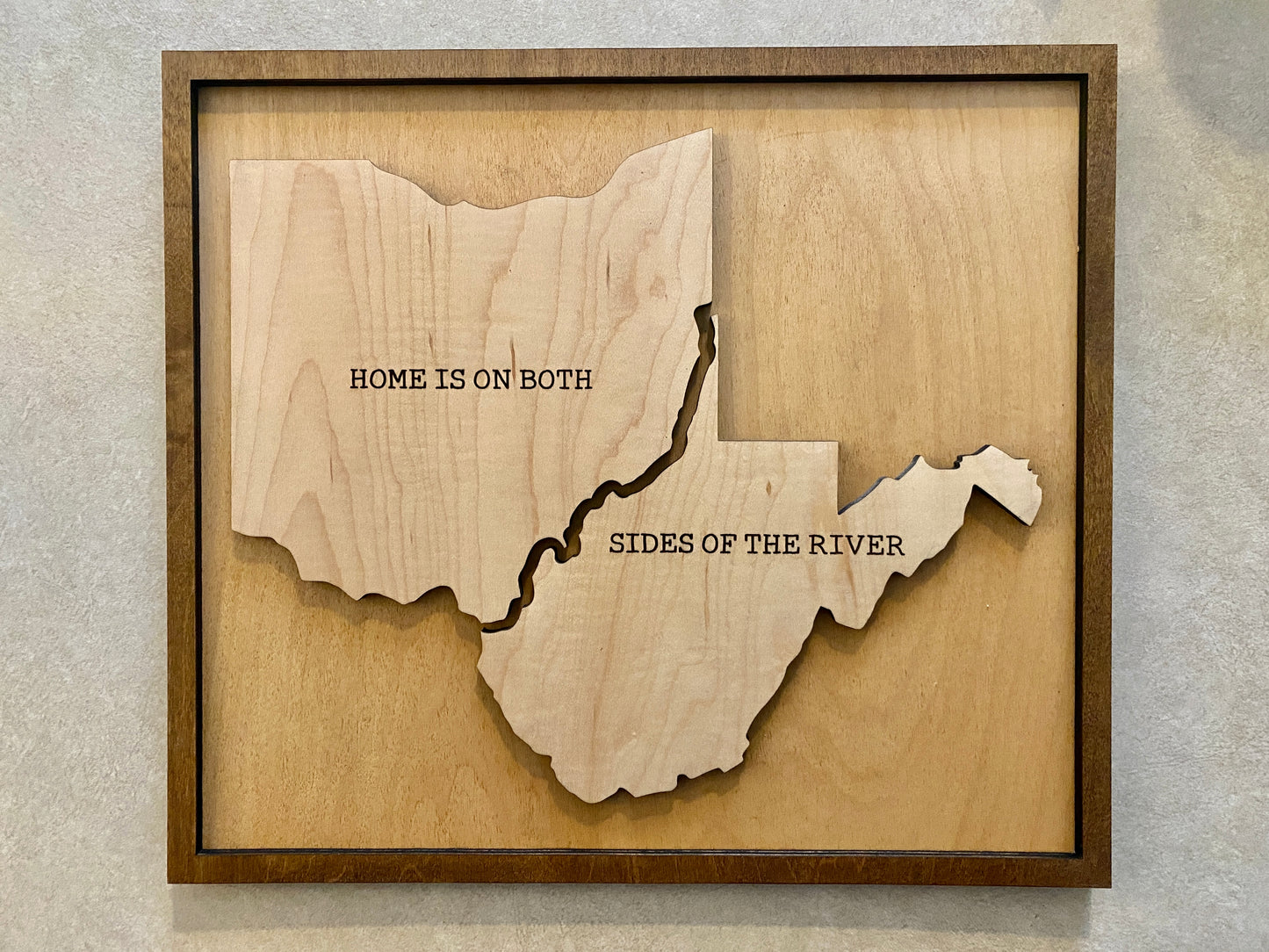 Home Is On Both Sides Of The River Ohio West Virginia Wood Wall Decor Sign