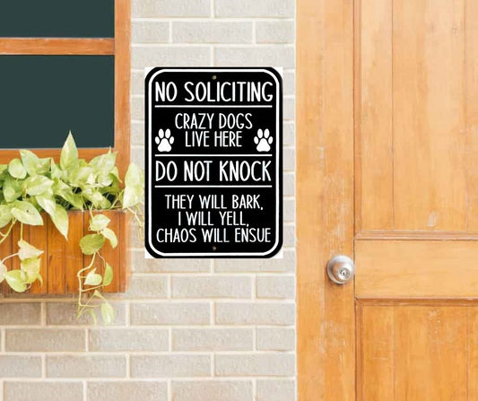 No Soliciting Sign - Dogs Will Bark
