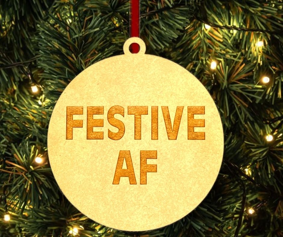 Festive AF Funny Christmas Tree Ornament