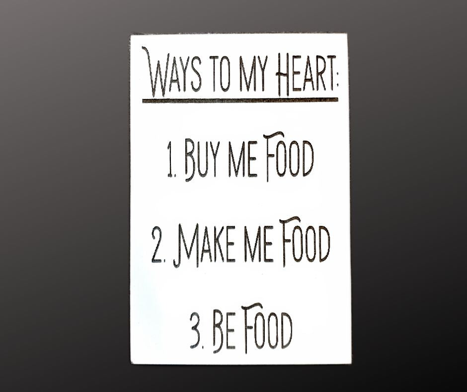 Ways To My Heart Magnet & Shelf Sitter Sign