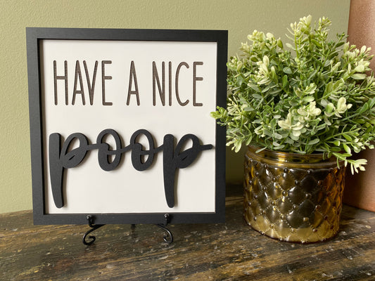 Have A Nice Poop Decor Sign