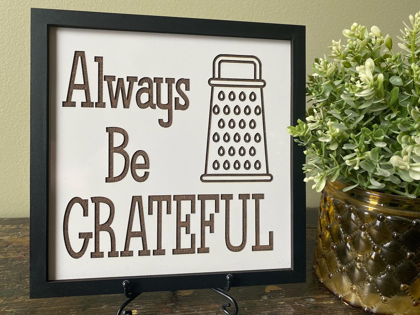 Always Be Grateful Kitchen Decor Sign