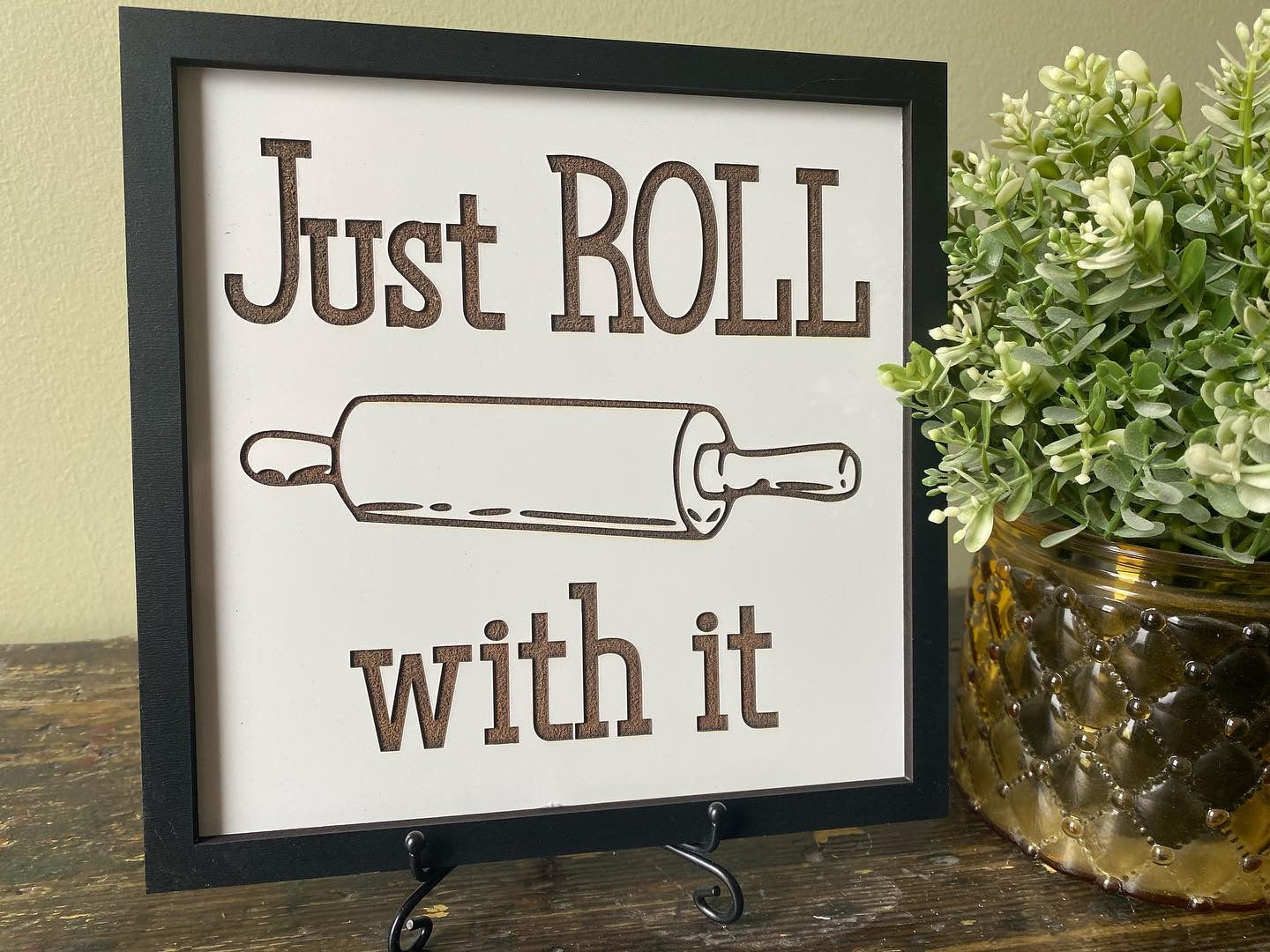 Just Roll With It Kitchen Decor Sign