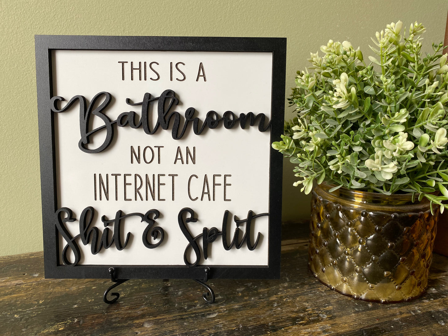 Shit and Split Decor Sign