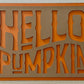 Hello Pumpkin Fall Sign