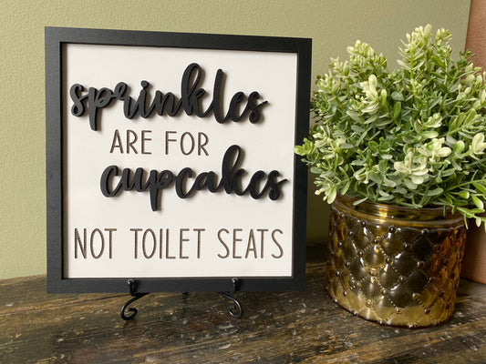Sprinkles Are For Cupcakes Not Toilet Seats Decor Sign