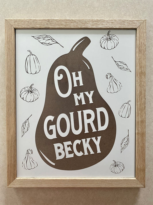Oh My Gourd Becky Decor Sign