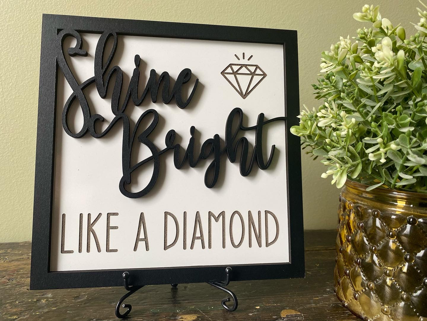 Shine Bright Like A Diamond Sign