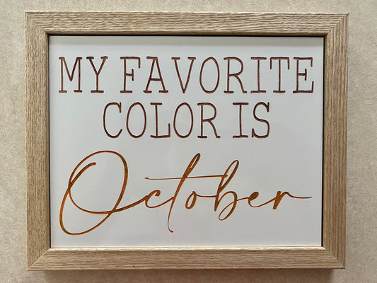 My Favorite Color is October Decor Sign