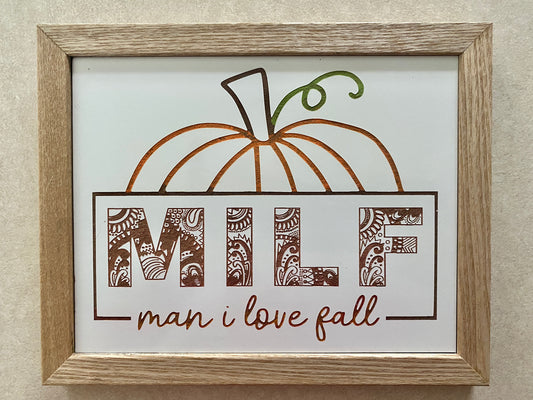 MILF (Man I Love Fall) Decor Sign