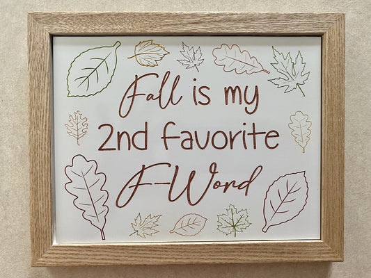 Fall is My 2nd Favorite F-Word Decor Sign