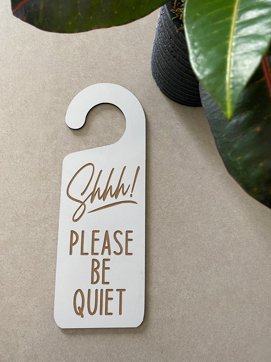 Shhh! Please Be Quiet doorknob sign