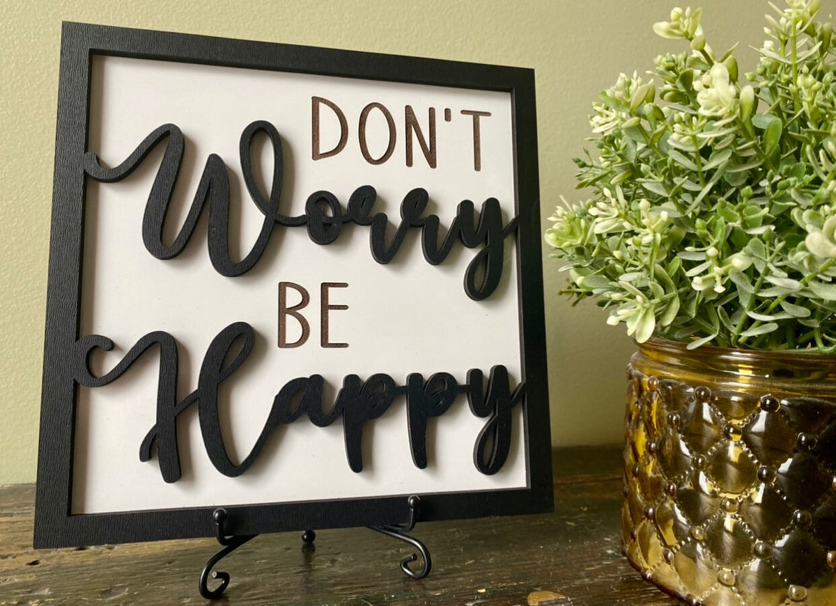 Don't Worry Be Happy Wood Sign - Laser Cut 3D Wall Art - Positive Quote Home Decor - Modern Farmhouse - Inspirational Motivational Sign
