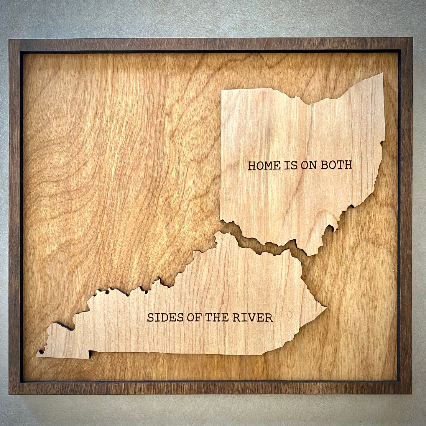 Home Is On Both Sides Of The River Ohio Kentucky Wood Wall Decor Sign