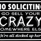 No Soliciting Sign - Crazy