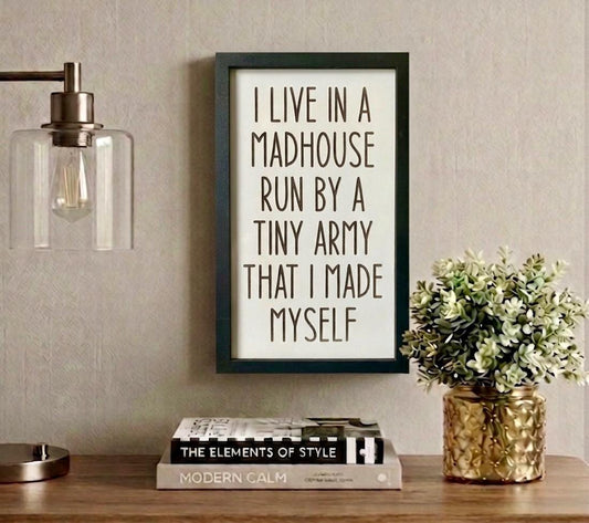 Funny Parenting Wood Sign - "I Live in a Madhouse" Laser Engraved Wall Decor