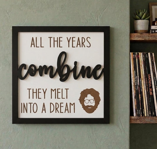 Grateful Dead Wall Art - All The Years Combine They Melt Into A Dream Sign - Stella Blue Lyrics - Jerry Garcia Portrait - Deadhead Gift