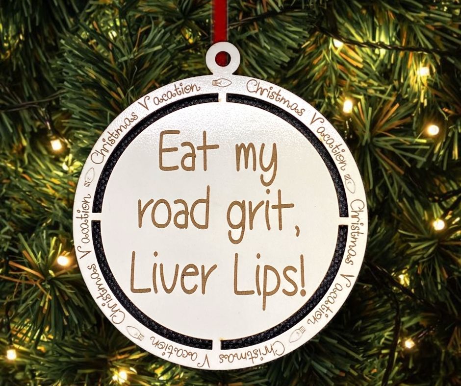 Eat My Road Grit Christmas Vacation Quote Christmas Tree Ornament
