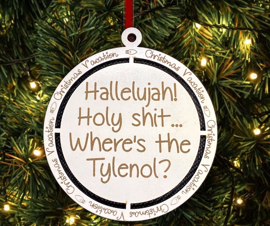Hallelujah Holy Shit Christmas Vacation Quote Christmas Tree Ornament