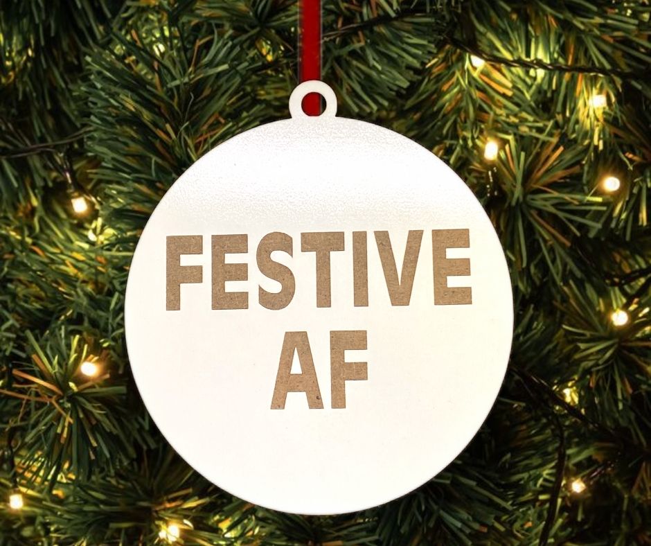 Festive AF Funny Christmas Tree Ornament