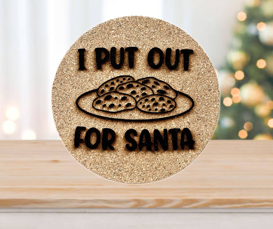 I Put Out For Santa Round Christmas Cork Hot Pad