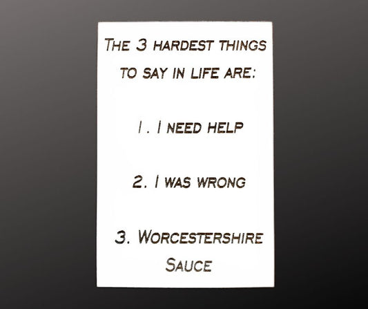 The 3 Hardest Things To Say Magnet & Shelf Sitter Sign
