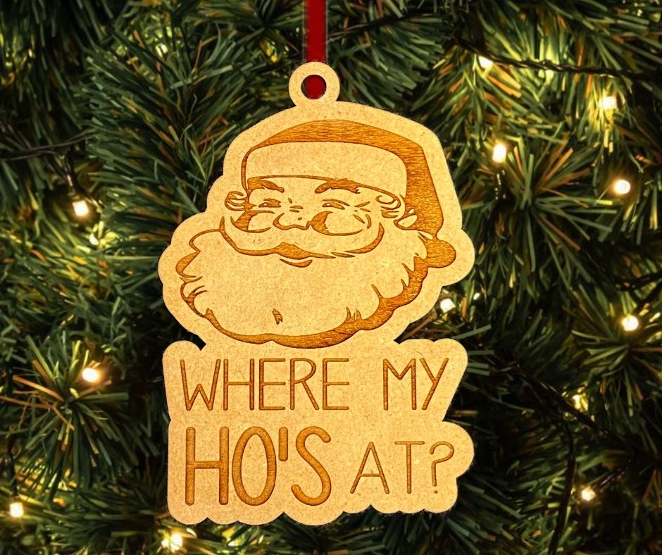 Santa Where My Ho's At Funny Christmas Tree Ornament