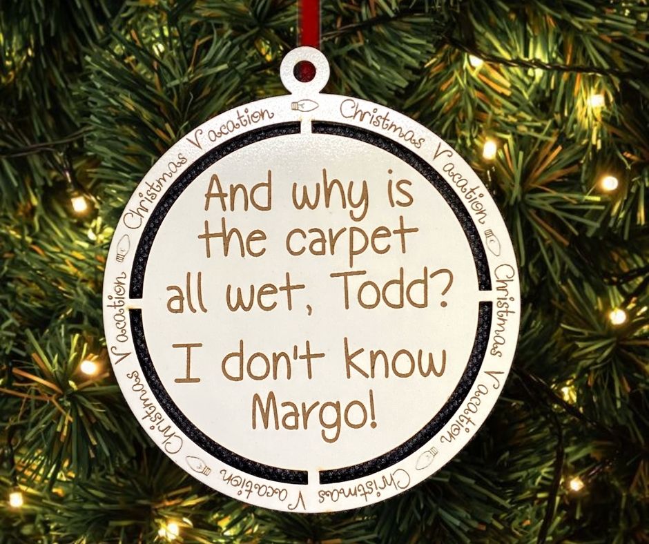 Todd & Margo Christmas Vacation Quote Christmas Tree Ornament