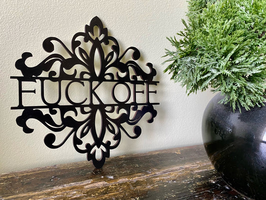 Fuck Off Home Decor Sign