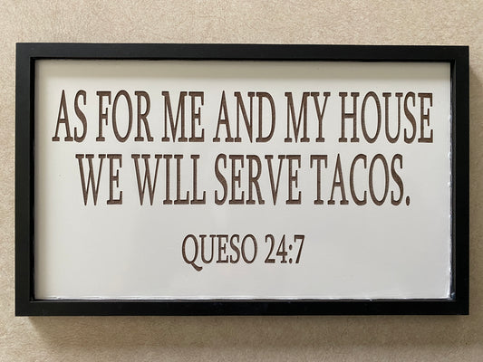 As For Me And My House, We Will Serve Tacos sign