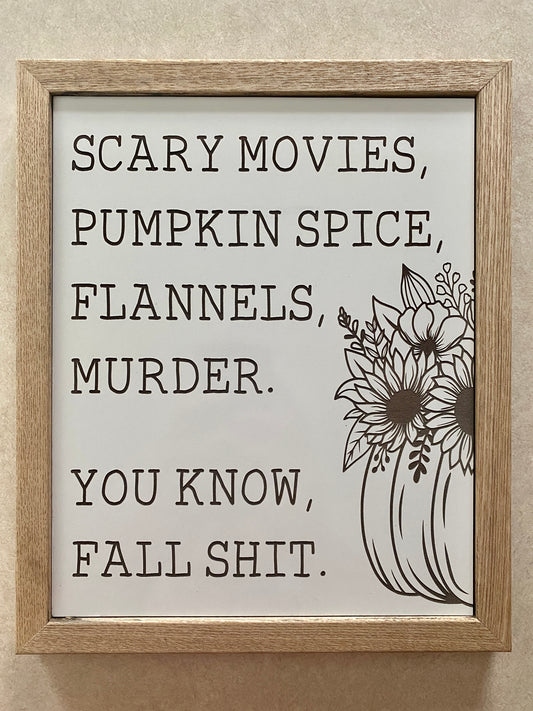 Fall Shit Decor Sign